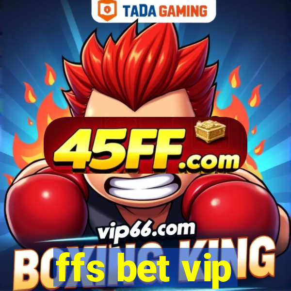 ffs bet vip